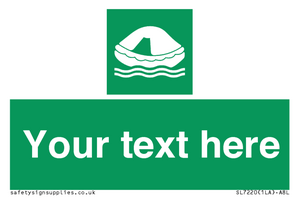 Custom sign safe condition Liferaft